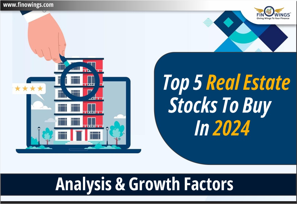 Top 5  Real Estate Stocks to Buy in 2024